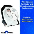 thumbnail image 2 of US-Based & Operated Supplier WR17X24348 Condenser Fan Motor Shroud Assembly Replacement for Refrigerators/Replaces WR17X21162 WR17X29373, 2 of 6