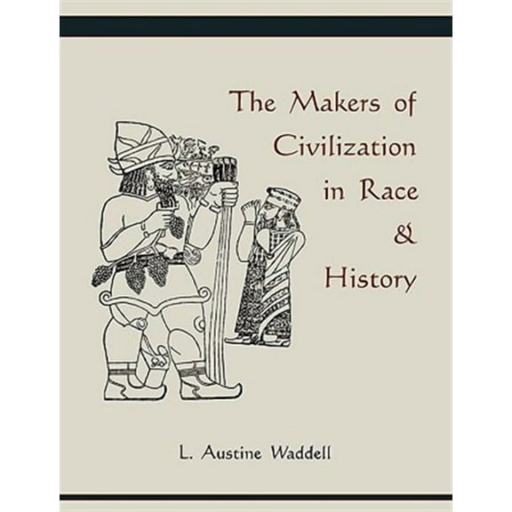 The Makers of Civilization in Race & History