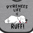 thumbnail image 4 of Inktastic Pyrenees Life is Ruff Great Pyrenees Boys or Girls Baby Bib, 4 of 4