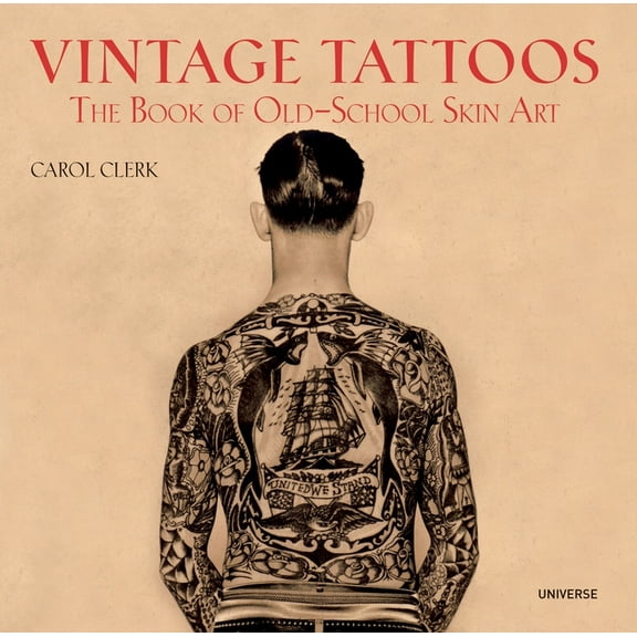 Vintage Tattoos: The Book of Old-School Skin Art, (Paperback)