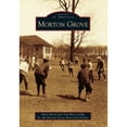 thumbnail image 1 of Pre-Owned Morton Grove (Paperback) 073859881X 9780738598819, 1 of 1