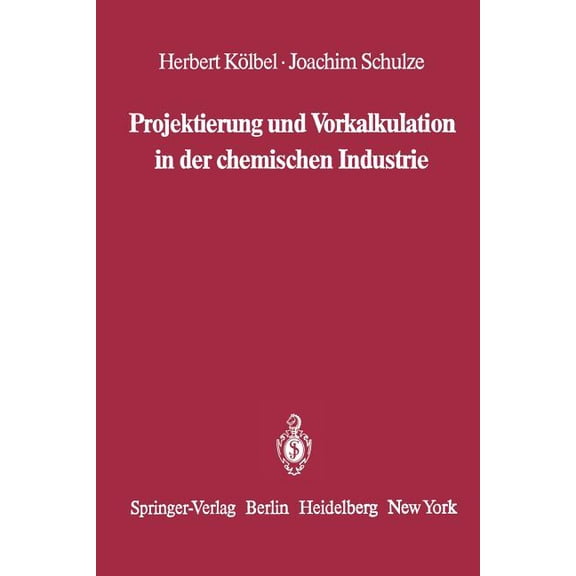 Projektierung Und Vorkalkulation in Der Chemischen Industrie, (Paperback)