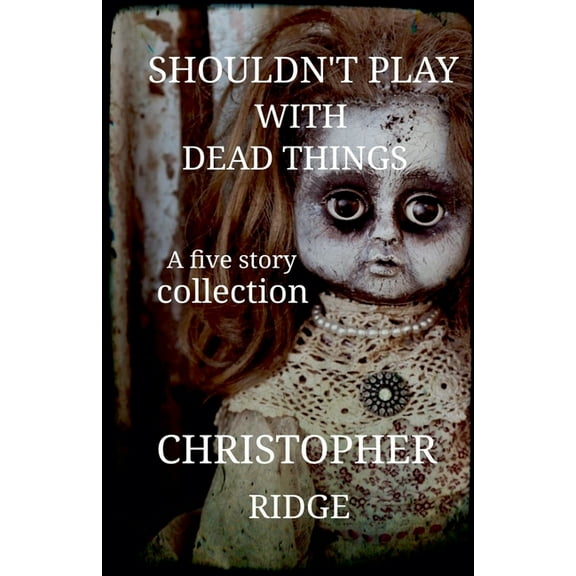 Shouldn't Play with Dead Things, (Paperback)