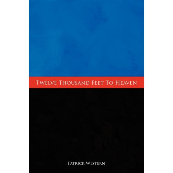 Twelve Thousand Feet to Heaven