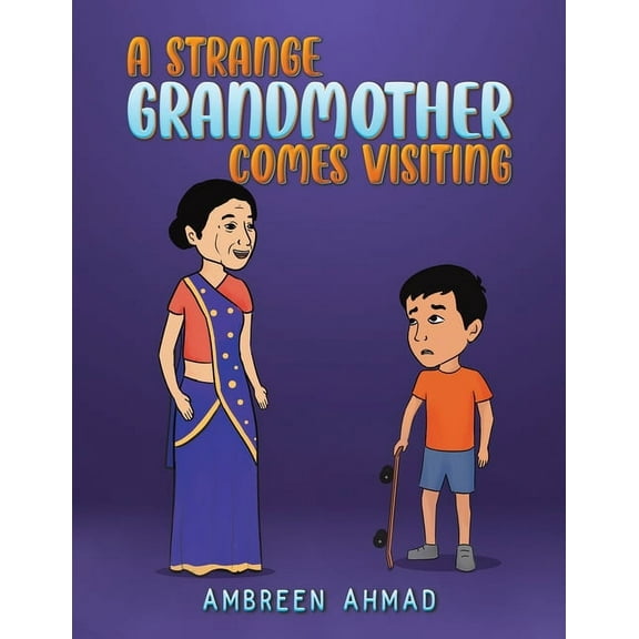 A Strange Grandmother Comes Visiting, (Paperback)