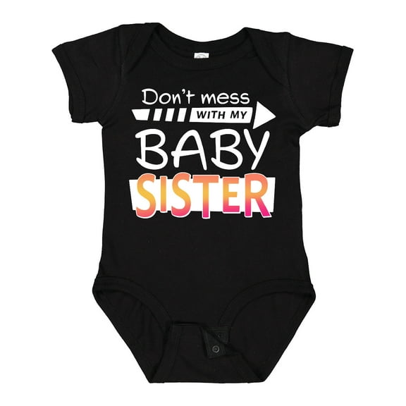 Inktastic Don't Mess with my Baby Sister Boys or Girls Baby Bodysuit