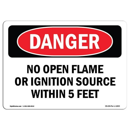 OSHA Danger Sign - No Open Flame Or Ignition Source 5 Feet 5