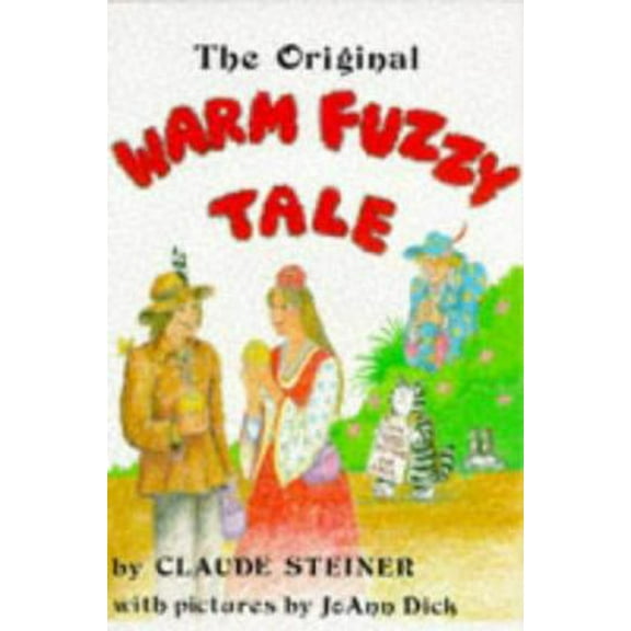 Pre-Owned The Original Warm Fuzzy Tale (Paperback) 0915190087 9780915190089