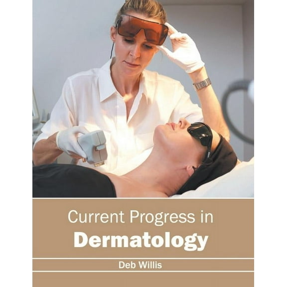 Current Progress in Dermatology, (Hardcover)