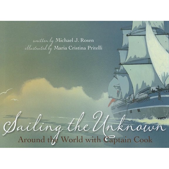 Sailing the Unknown : Around the World with Captain Cook (Hardcover)