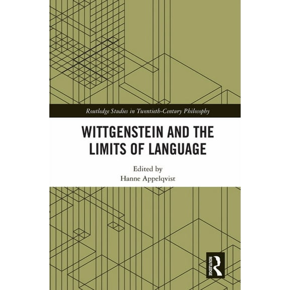 Routledge Studies in Twentieth-Century P Wittgenstein and the Limits of Language, (Hardcover)