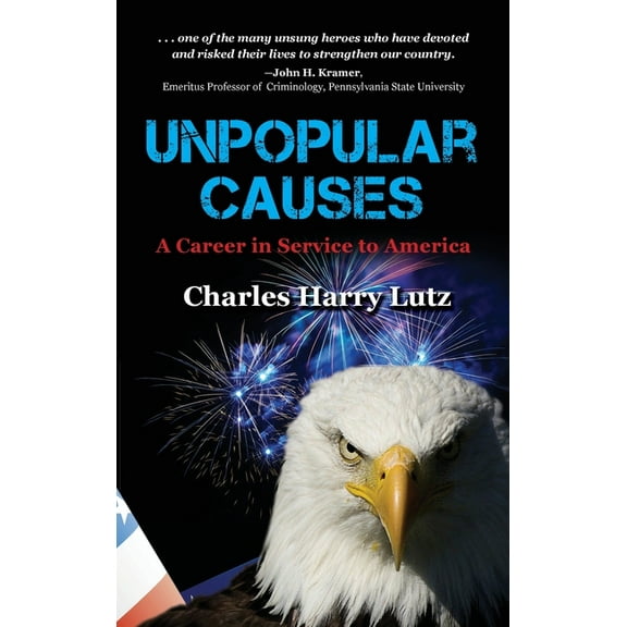 Unpopular Causes: A Career in Service to America, (Hardcover)