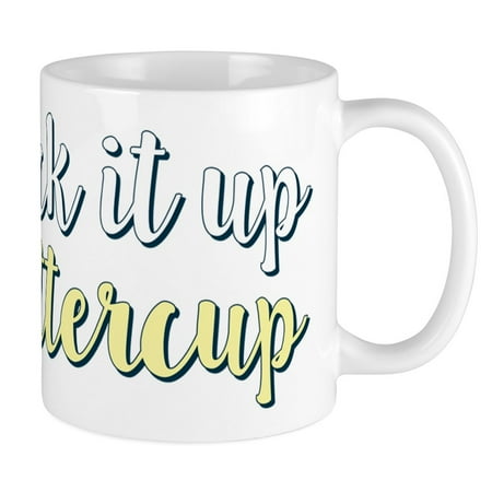 

CafePress - Suck It Up Buttercup - Ceramic Coffee Tea Novelty Mug Cup 11 oz