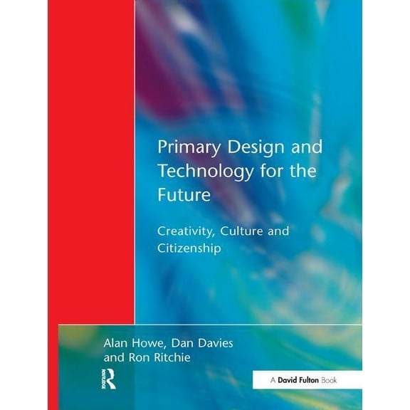 Primary Design and Technology for the Future, (Hardcover)