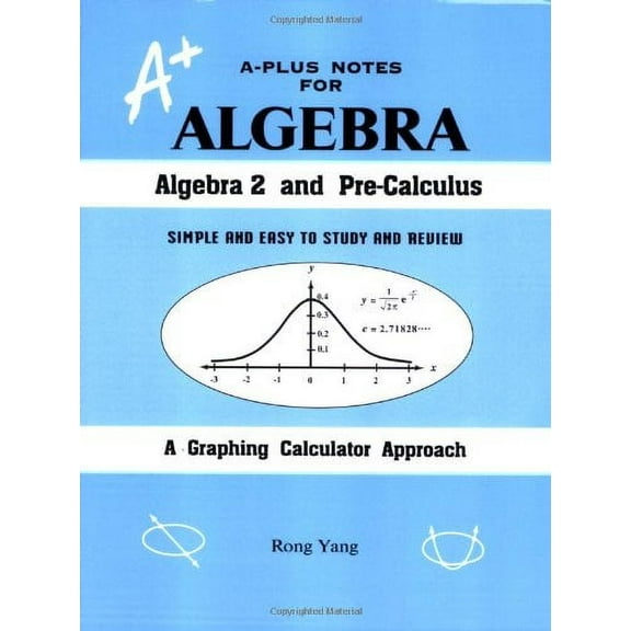 Pre-Owned A-Plus Notes for Algebra: Algebra 2 and Pre-Calculus (Paperback) 0965435245 9780965435246
