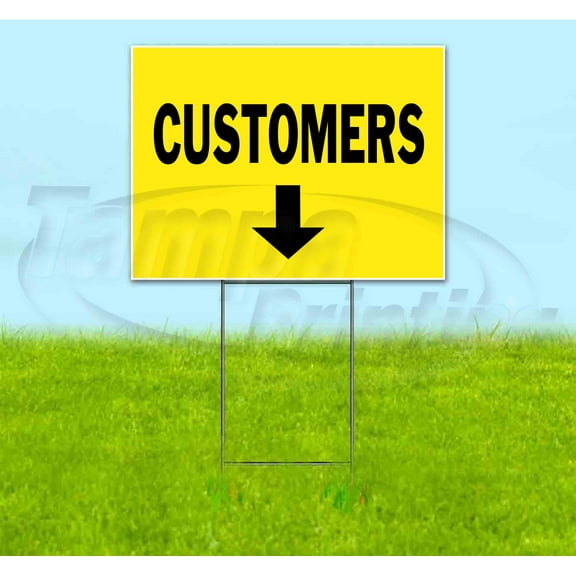 Customers Down (18" x 24") Yard Sign, Includes Metal Step Stake