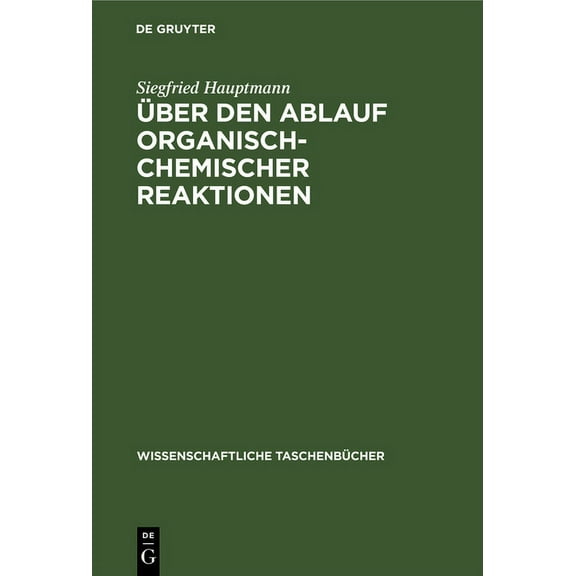 Wissenschaftliche Taschenbücher Über Den Ablauf Organisch-Chemischer Reaktionen, Book 8, (Hardcover)