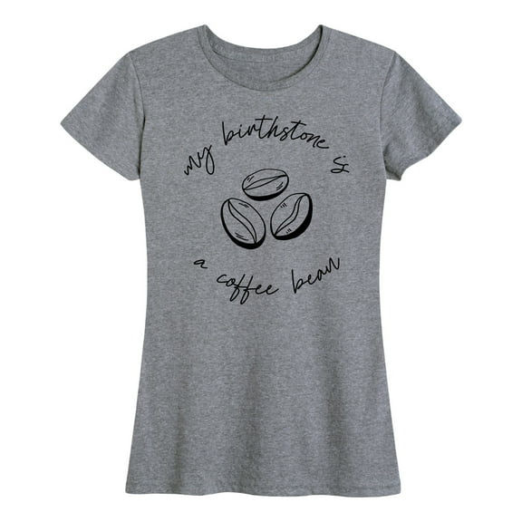Birthstone Is A Coffee Bean - Women's Short Sleeve Graphic T-Shirt