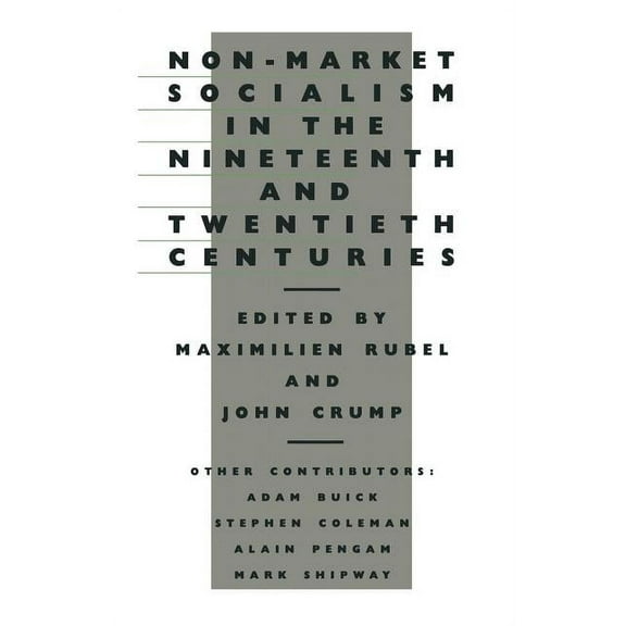 Non-Market Socialism in the Nineteenth and Twentieth Centuries, (Paperback)