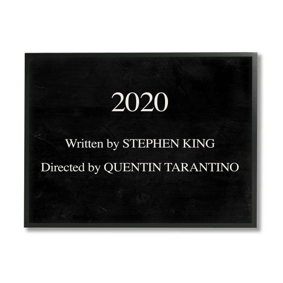 Stupell Industries 2020 By King and Taratino Phrase Movie Humor Pun Inspirational Painting Black Framed Art Print Wall Art, 11 x 14