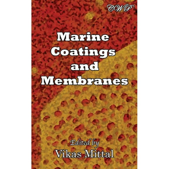 Oil and Gas Marine Coatings and Membranes, (Hardcover)