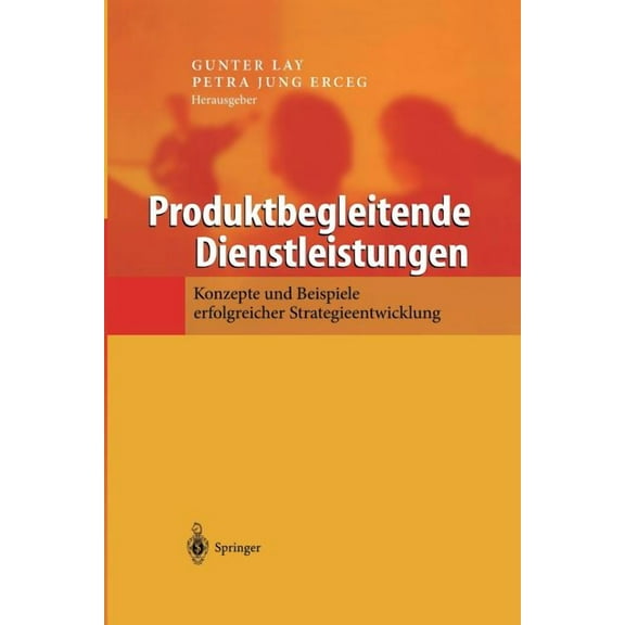 Produktbegleitende Dienstleistungen: Konzepte Und Beispiele Erfolgreicher Strategieentwicklung, (Paperback)