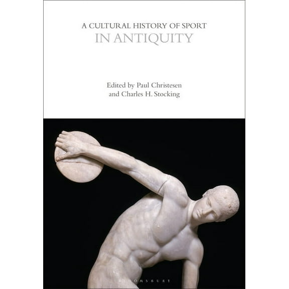 Cultural Histories: A Cultural History of Sport in Antiquity (Hardcover)