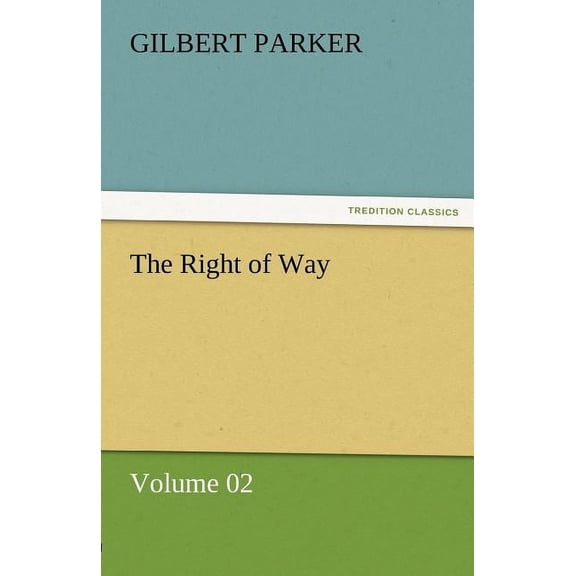 The Right of Way - Volume 02 (Paperback)