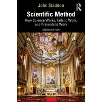 Scientific Method: How Science Works, Fails to Work, and Pretends to Work, (Paperback)