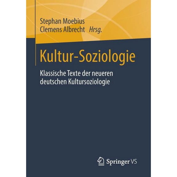 Kultur-Soziologie: Klassische Texte Der Neueren Deutschen Kultursoziologie, (Paperback)