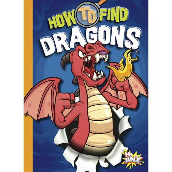 Paranormal Field Guides How to Find Dragons, (Paperback)
