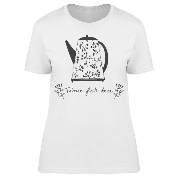 Time For Tea Teapot T-Shirt Women -Image by Shutterstock, Female x-Large