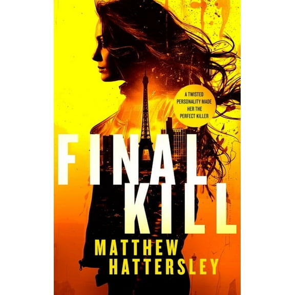 Acid Vanilla Final Kill: An Assassination Thriller with an Unexpected Twist, Book 1, (Paperback)