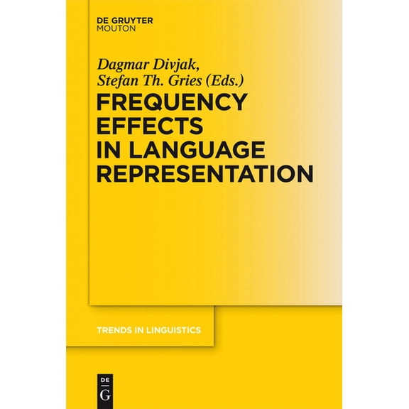 Trends in Linguistics. Studies and Monog Frequency Effects in Language Representation, Book 244, (Hardcover)