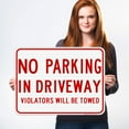 thumbnail image 2 of No Parking In Driveway Violators Will Towed Sign, 18x24 Reflective Aluminum EGP, 2 of 8