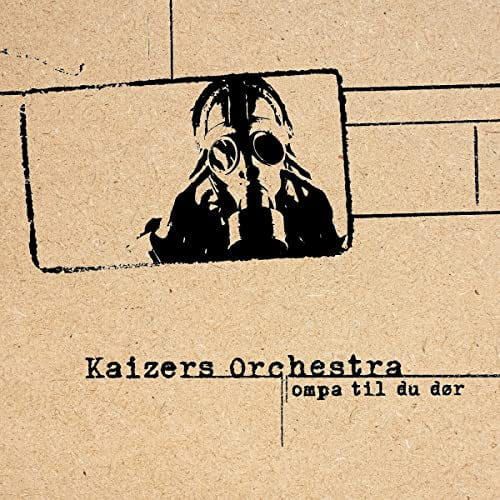 Kaizers Orchestra Ompa Til Du Dør (Vinyl Record) 12" Album