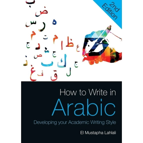 How to Write in Arabic: Developing Your Academic Writing Style, (Hardcover)