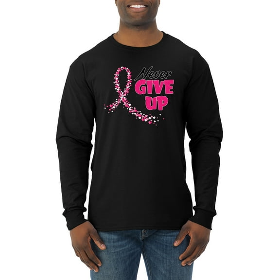 Wild Bobby, Never Give Up Fight Cancer, Breast Cancer Awareness, Men Long Sleeve Shirt, Black, Small