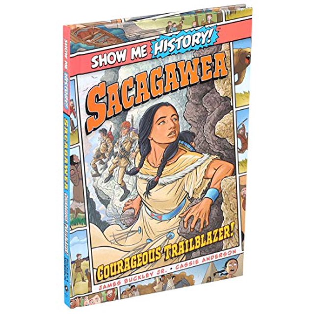 Sacagawea: Courageux Pionnier! (Montrez-Moi l'Histoire!)