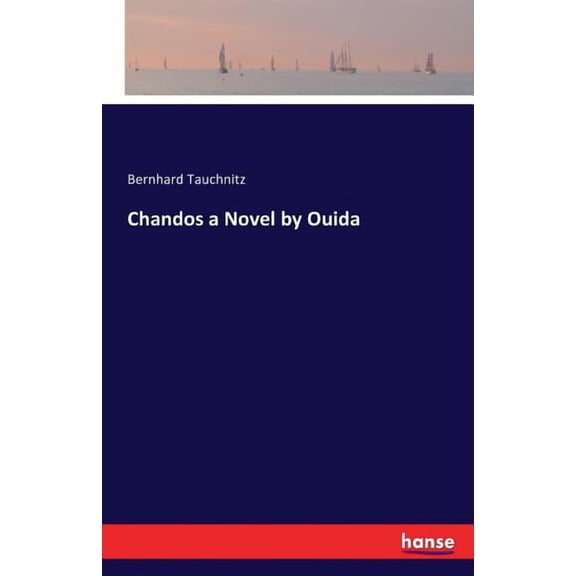 Chandos a Novel by Ouida, (Paperback)