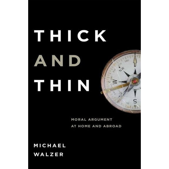 Frank M. Covey, Jr., Loyola Lectures in Thick Thin: Moral Argument at Home and Abroad, (Hardcover)