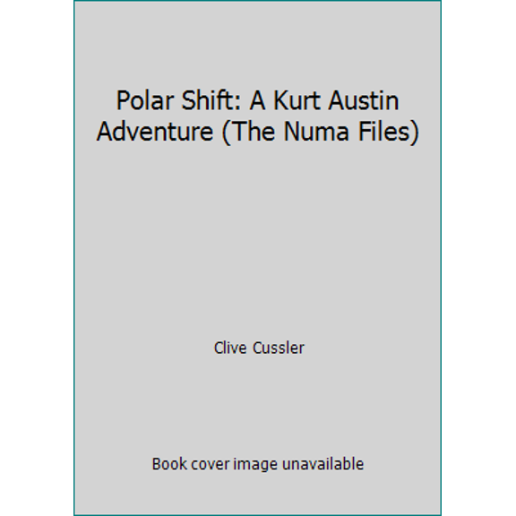 Pre-Owned Polar Shift: A Kurt Austin Adventure (The Numa Files) (Paperback) 0425211339 9780425211335