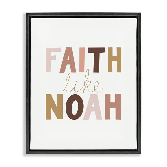 Stupell Industries Faith Like Noah Girl's Religious Painting Black Floater Framed Art Print Wall Art, 17 x 21