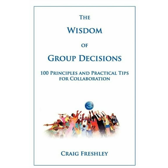 The Wisdom of Group Decisions