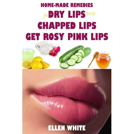 Home-Made Remedies for Dry Lips and Chapped Lips, Get Rosy Pink Lips - (Best Remedy For Dry Lips)