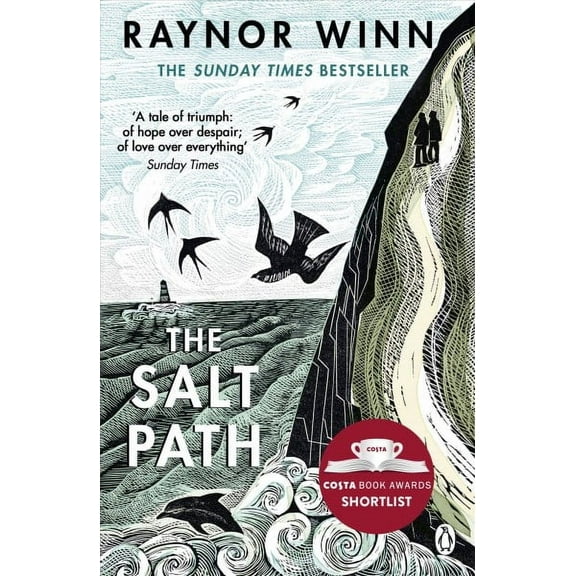 The Salt Path : The uplifting true story. A Sunday Times Bestseller. Now long listed for The Wai nwright Prize