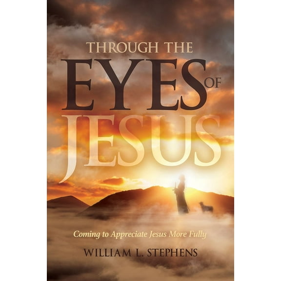 Through the Eyes of Jesus, (Paperback)