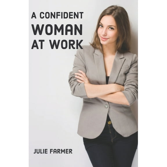 A Confident Woman at Work (Paperback)