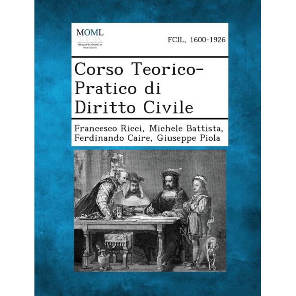Corso Teorico-Pratico Di Diritto Civile, (Paperback)