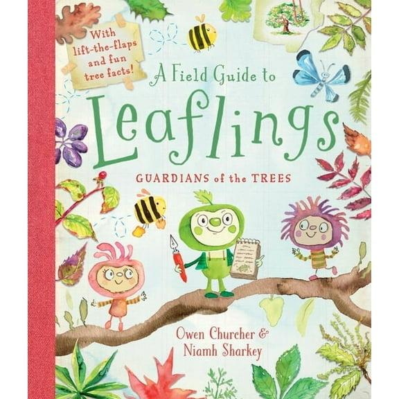 A Field Guide to Leaflings: Guardians of the Trees, (Hardcover)
